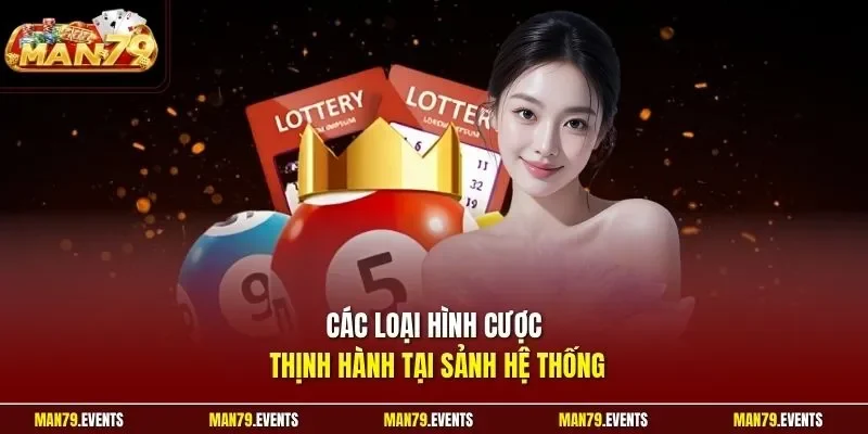 Các loại hình cược thịnh hành tại sảnh hệ thống