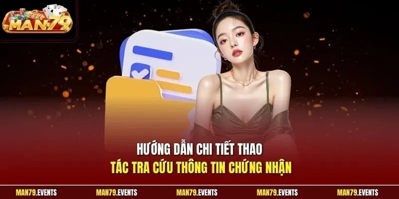 Hướng dẫn chi tiết thao tác tra cứu thông tin chứng nhận