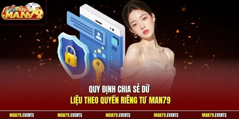 Quy định chia sẻ dữ liệu theo quyền riêng tư Man79