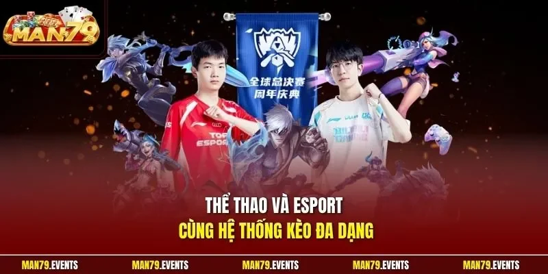Thể thao và Esport cùng hệ thống kèo đa dạng